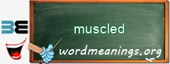 WordMeaning blackboard for muscled